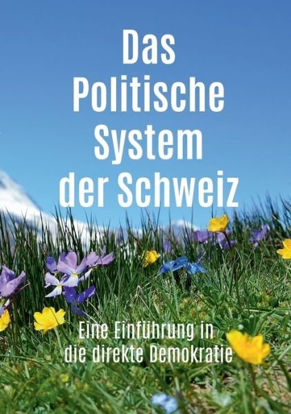 Das Politische System der Schweiz - Simon - Kirjat -  - 9783750409538 - torstai 24. lokakuuta 2019