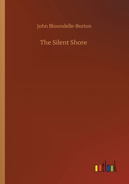 Cover for John Bloundelle-Burton · The Silent Shore (Paperback Book) (2020)