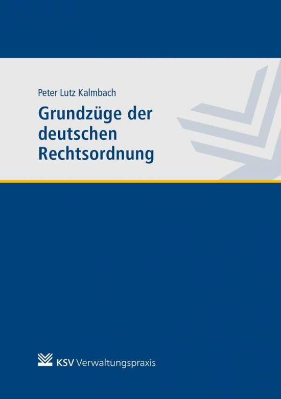 Cover for Kalmbach · Grundzüge der deutschen Rechts (N/A)