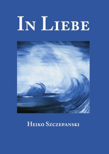 Cover for Heiko Szczepanski · In Liebe (Paperback Bog) [German edition] (2001)