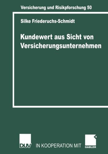 Cover for Silke Friederichs-Schmidt · Kundenwert Aus Sicht Von Versicherungsunternehmen - Versicherung Und Risikoforschung (Paperback Book) [2006 edition] (2006)