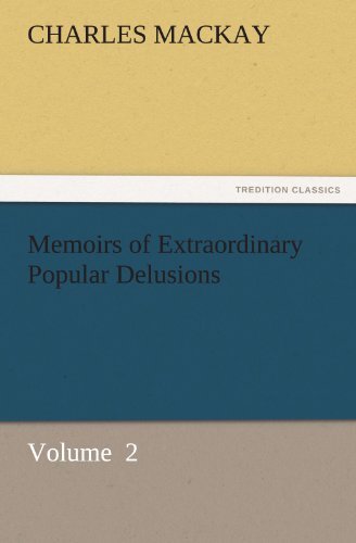Cover for Charles Mackay · Memoirs of Extraordinary Popular Delusions: Volume  2 (Tredition Classics) (Paperback Bog) (2011)