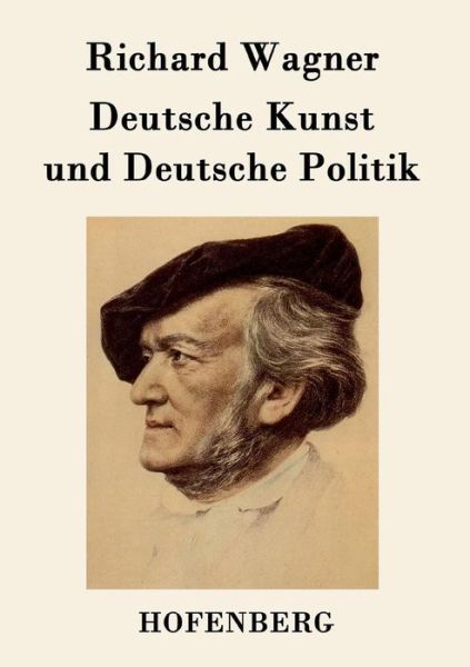 Cover for Richard Wagner · Deutsche Kunst Und Deutsche Politik (Taschenbuch) (2015)