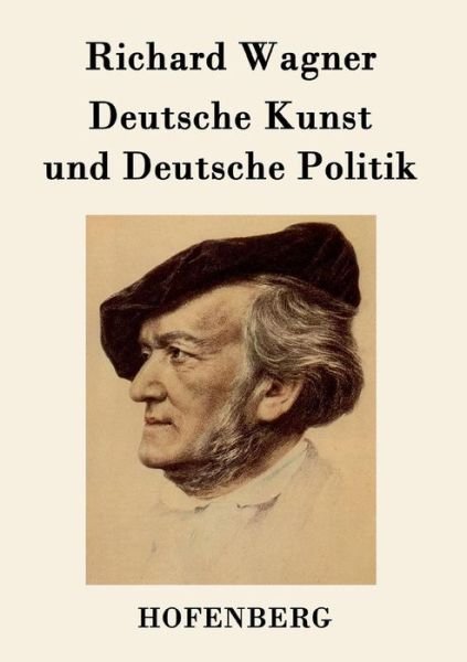 Cover for Richard Wagner · Deutsche Kunst Und Deutsche Politik (Paperback Book) (2015)