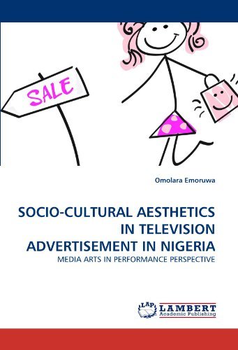 Cover for Omolara Emoruwa · Socio-cultural Aesthetics in Television Advertisement in Nigeria: Media Arts in Performance Perspective (Paperback Book) (2011)