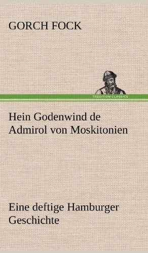 Cover for Gorch Fock · Hein Godenwind De Admirol Von Moskitonien (Hardcover bog) [German edition] (2012)