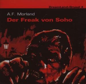 Dreamland Grusel 4: Der Freak Von Soho - A.f. Morland - Musik - DREAMLAND - 9783939066538 - 18. oktober 2017
