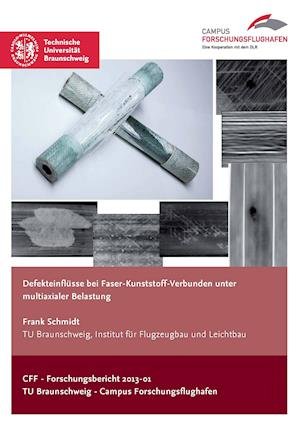 Cover for Frank Schmidt · Defekteinflüsse bei Faser-Kunststoff-Verbunden unter multiaxialer Belastung (Paperback Bog) (2013)