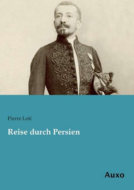 Cover for Loti · Reise durch Persien (Book)