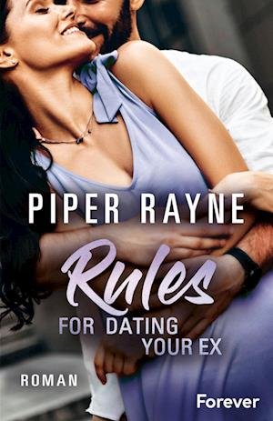 Cover for Piper Rayne · Rules for Dating Your Ex (Baileys-Serie 9) (Bog) (2022)