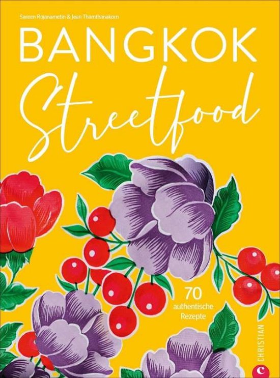 Bangkok Streetfood - Rojanametin - Livros -  - 9783959613538 - 