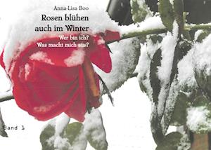 Cover for Anna-Lisa Boo · Rosen blühen auch im Winter (Paperback Book) (2021)