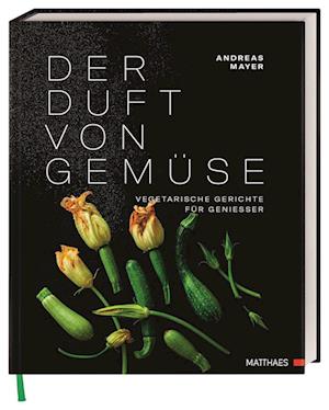 Cover for Andreas Mayer · Der Duft von Gemüse (Hardcover Book) (2022)