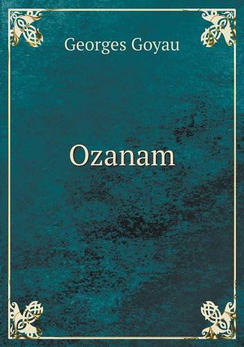 Cover for Georges Goyau · Ozanam (Paperback Book) [French edition] (2014)