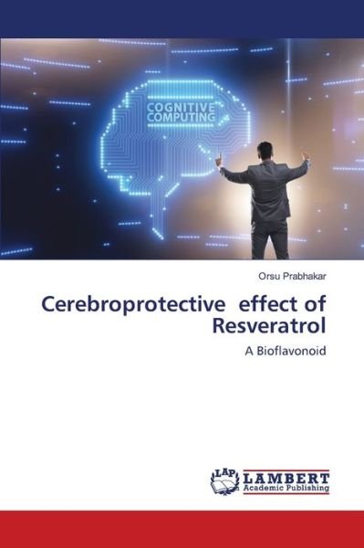 Cover for Prabhakar · Cerebroprotective effect of R (Buch) (2020)