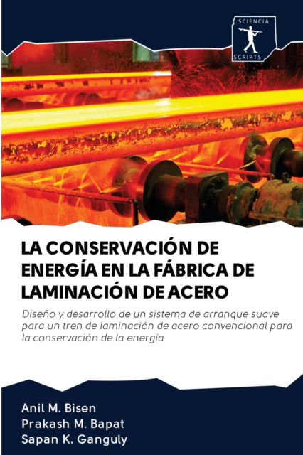 Cover for Anil M Bisen · La Conservacion de Energia En La Fabrica de Laminacion de Acero (Paperback Book) (2020)
