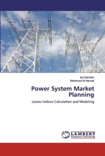 Power System Market Planning - Qamber - Books -  - 9786202556538 - May 21, 2020