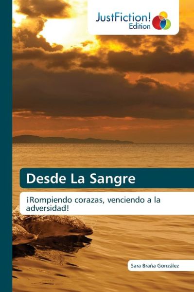 Cover for Sara Brana Gonzalez · Desde La Sangre (Paperback Book) (2021)