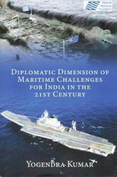 Cover for Yogendra Kumar · Diplomatic Dimension of Maritime Challenges for India in the 21st Century (Hardcover Book) (2015)