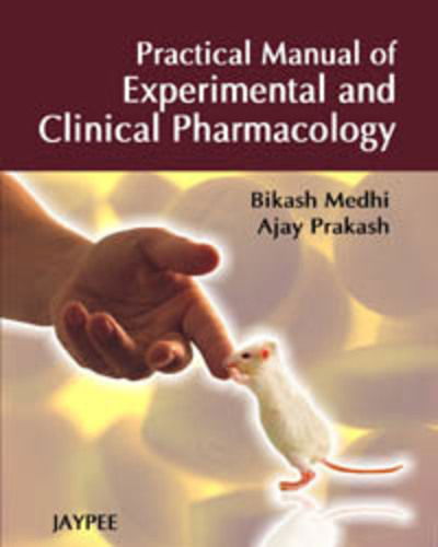 Cover for Bikash Medhi · Practical Manual of Experimental and Clinical Pharmacology (Paperback Book) [New edition] (2010)