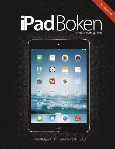 Cover for Bens Aarø · Mobilböcker: iPad Boken : Den ultimata guiden : Specialutgåva (Bound Book) (2014)