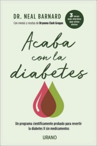 Cover for Neal D. Barnard · Acaba con la diabetes (Bok) (2019)