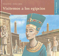 Cover for Christa Holtei · Visitemos a Los Egipcios (Viaje Al Pasado) (Spanish Edition) (Hardcover Book) [Spanish edition] (2011)