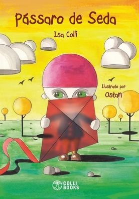 Cover for Isa Colli · Passaro de Seda (Hardcover Book) (2020)