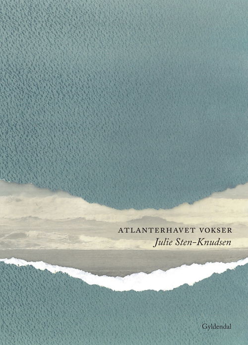 Cover for Julie Sten-Knudsen · Atlanterhavet vokser (Sewn Spine Book) [1.º edición] [Indbundet] (2013)