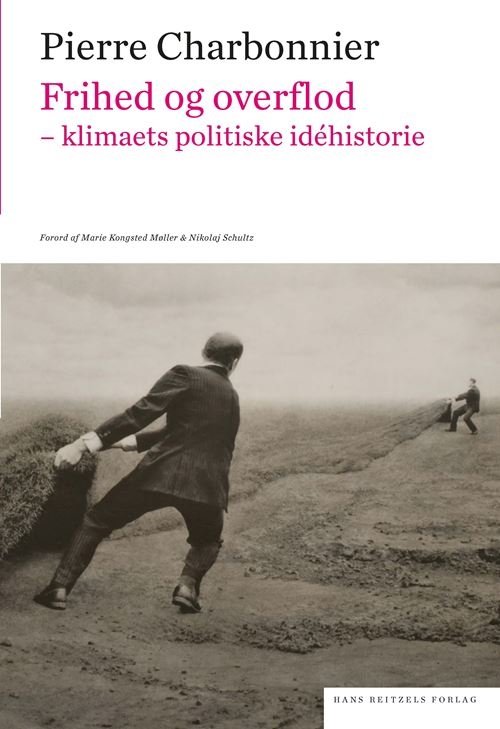 Cover for Pierre Charbonnier · Frihed og overflod (Sewn Spine Book) [1e uitgave] (2023)