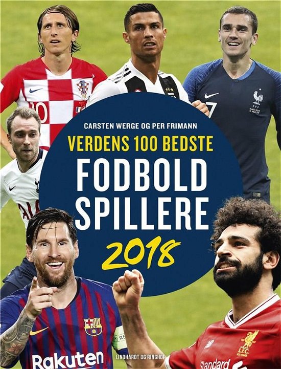Cover for Carsten Werge; Per Frimann · Verdens 100 bedste fodboldspillere 2018 (Bound Book) [1er édition] (2018)