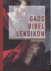 Cover for Geert Hallbäck &amp; Hans Jørgen Lundager Jensen (Red). · Gads bibelleksikon (Bound Book) [2e édition] [Indbundet] (2003)