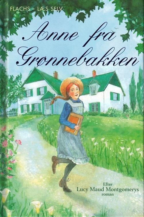 Cover for Mary Sebag-Montefiore · Flachs - Læs selv: Anne fra Grønnebakken (Bound Book) [1º edição] [Indbundet] (2014)