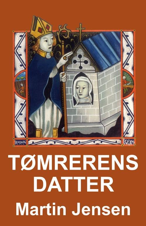 Cover for Martin Jensen · Tømrerens Datter (Storskrift) (Sewn Spine Book) (2014)