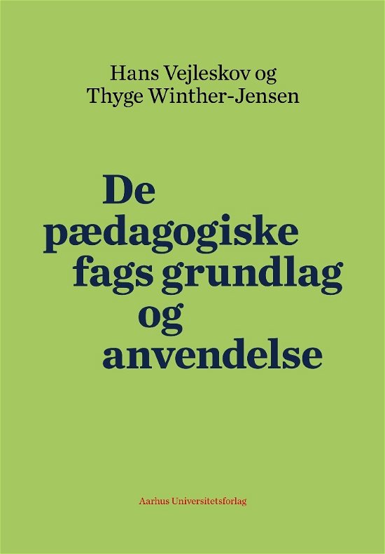 Asterisk 12: De pædagogiske fags grundlag og anvendelse - Thyge Winther-Jensen Hans Vejleskov - Books - Aarhus Universitetsforlag - 9788771843538 - September 22, 2017