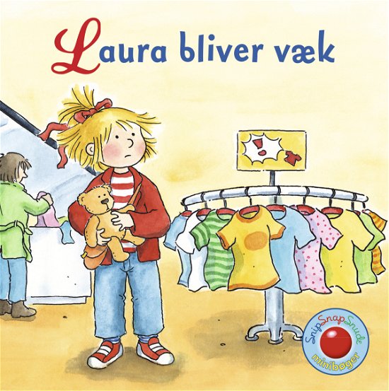 Cover for Liane Schneider · Snip Snap Snude: Snip Snap Snude: Laura bliver væk - KOLLI á 12 stk. - pris pr. stk. ca. kr. 14,95 (Paperback Bog) [1. udgave] (2017)