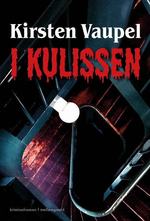Cover for Kirsten Vaupel · I kulissen (Sewn Spine Book) [1st edition] (2020)