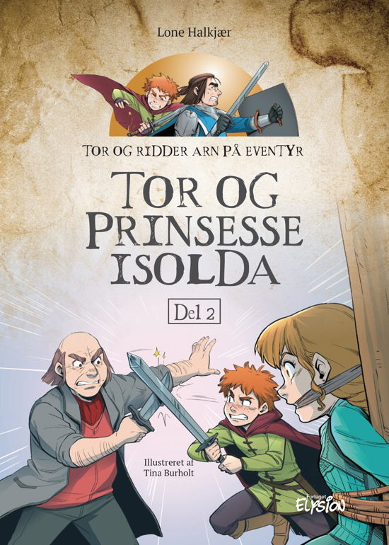 Cover for Lone Halkjær · Tor og Ridder Arn: Tor og prinsesse Isolda (Hardcover bog) [1. udgave] (2021)