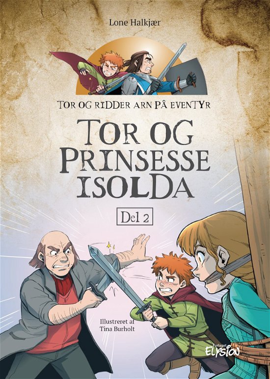 Cover for Lone Halkjær · Tor og Ridder Arn: Tor og prinsesse Isolda (Innbunden bok) [1. utgave] (2021)