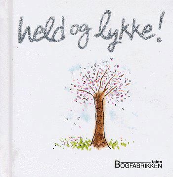 Cover for Pam Brown · En Helen Exley gavebog.: Held og lykke! (Bound Book) [1. wydanie] [Indbundet] (2004)