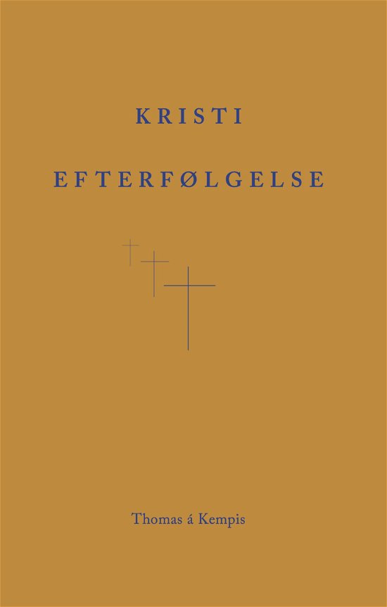 Cover for Thomas á Kempis · Kristi Efterfølgelse (Sewn Spine Book) [4.º edición] (2021)