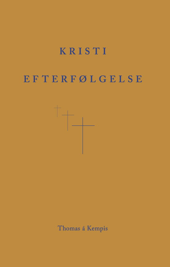 Cover for Thomas á Kempis · Kristi Efterfølgelse (Sewn Spine Book) [4e uitgave] (2021)