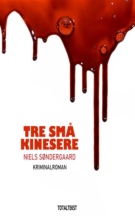 Cover for Niels Søndergaard · Tre små kinesere (Sewn Spine Book) [1st edition] (2020)