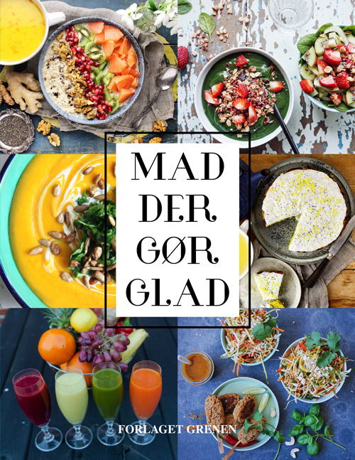 Mad der gør glad - Mette Glargaard - Books - Grenen - 9788799890538 - June 14, 2016