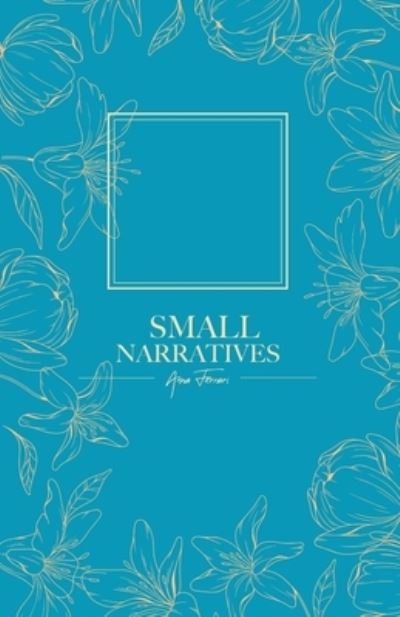 Cover for Amazon Digital Services LLC - KDP Print US · Small narratives (Paperback Book) (2021)
