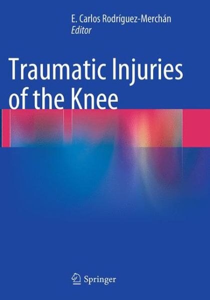 Cover for Traumatic Injuries of the Knee (Paperback Book) [Softcover reprint of the original 1st ed. 2013 edition] (2016)