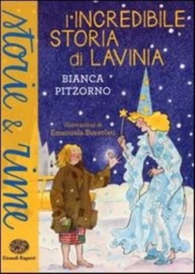 Cover for Bianca Pitzorno · L' Incredibile Storia Di Lavinia. Ediz. A Colori (Book)