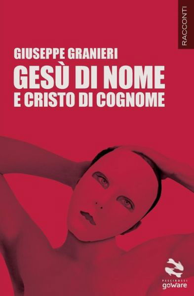 Cover for Giuseppe Granieri · Gesu Di Nome E Cristo Di Cognome (Pocketbok) (2015)