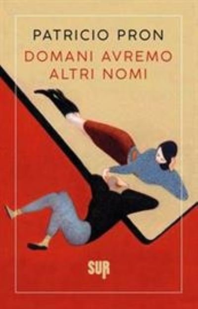 Cover for Patricio Pron · Domani Avremo Altri Nomi (DVD)