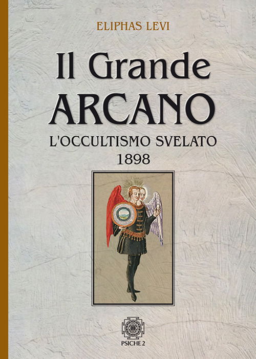 Cover for Eliphas Levi · Il Grande Arcano. L'Occultismo Svelato 1898 (Book)